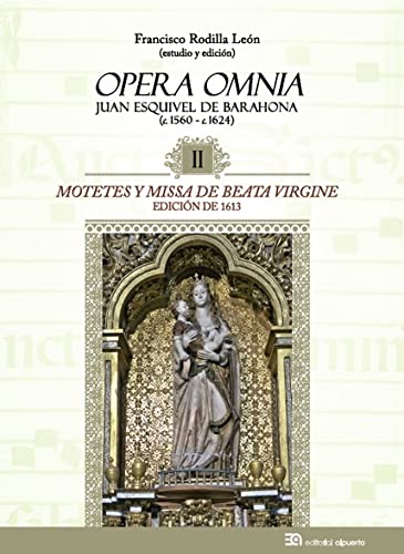 9788438105276: Motetes y Missa de Beata Virgine. Juan Esquivel de Barahona: Edicin de 1613 (EDICIONES CRITICAS)