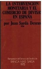 Beispielbild fr LA INTERVENCION MONETARIA Y EL COMERCIO DE DIVISAS EN ESPAA 1936 zum Verkauf von Librera Gonzalez Sabio