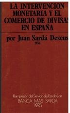 Imagen de archivo de LA INTERVENCION MONETARIA Y EL COMERCIO DE DIVISAS EN ESPAA 1936 a la venta por Librera Gonzalez Sabio