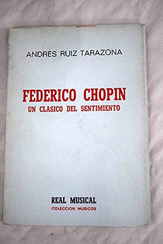 Beispielbild fr Federico Chopin: un clsico del sentimiento zum Verkauf von LibroUsado | TikBooks