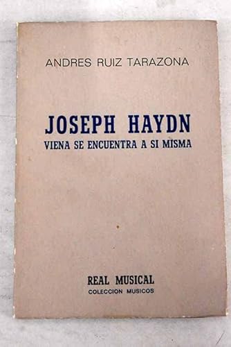 Imagen de archivo de JOSEPH HAYDN. VIENA SE ENCUENTRA A S MISMA a la venta por Domiduca Libreros