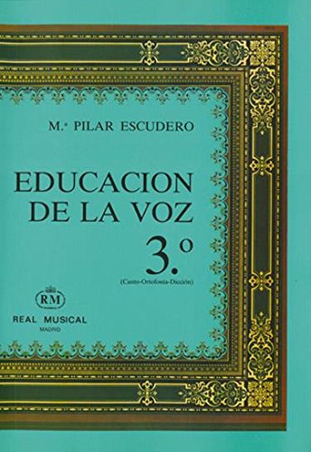 Imagen de archivo de Educacin de la Voz, 3 (Canto Ortofona, Diccin) (Voice / Instrumental Tutor) a la venta por Revaluation Books