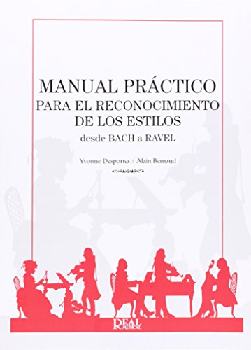 Beispielbild fr Manual de Aproximacin de Estilos de Bach a Ravel zum Verkauf von Hamelyn