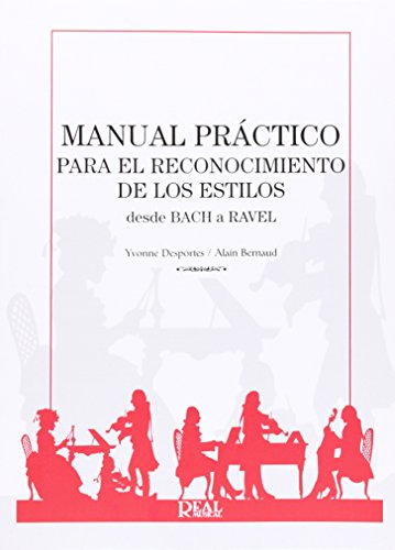 Imagen de archivo de Manual de Aproximacin de Estilos de Bach a Ravel a la venta por Hamelyn