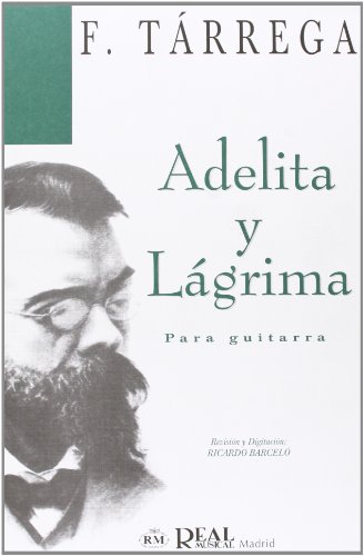 Imagen de archivo de Francisco Tarrega: Adelita y Lgrima para Guitarra (Guitar / Single Sheet) a la venta por Revaluation Books