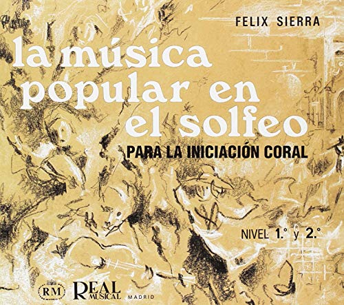 Imagen de archivo de SIERRA - La Musica Popular en el Solfeo para Iniciacion Coral Niveles 1 y 2 (OCASION) a la venta por Mega Music