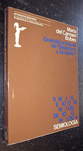 9788439000075: Gramtica textual de "Belarmino y Apolonio": Anlisis semiolgico (Ensayos Planeta de lingstica y crtica literaria)