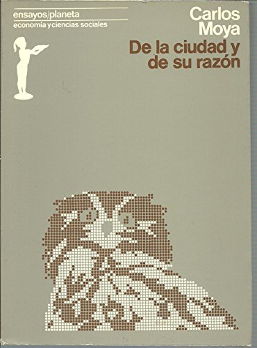 Imagen de archivo de De la ciudad y de su razn (del logos poltico a la razn sociolgica) Carlos Moya a la venta por VANLIBER