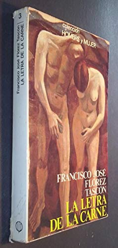 9788439000624: La letra de la carne: Del amor y su lenguaje, la sexualidad (Colección Hombre y mujer ; 3) (Spanish Edition)