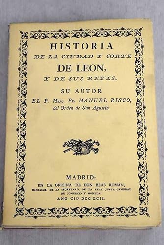 9788439100010: Historia de la ciudad y corte de Leon, y de sus reyes (Coleccin Facsmil)