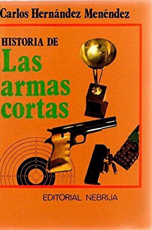 Imagen de archivo de Historia de las Armas Cortas a la venta por Hamelyn