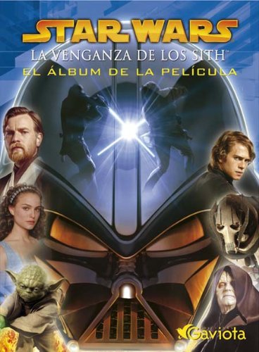 Star Wars. Episodio III: La venganza de los Sith. Ãlbum de la pelÃ­cula (Spanish Edition) (9788439202653) by [???]