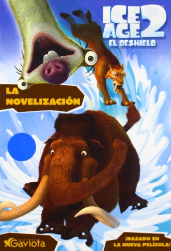 Imagen de archivo de Ice Age 2: El Deshielo: La Novelizacion (Ice Age 2: The Meltdown (Spanish Paperback)) a la venta por WorldofBooks