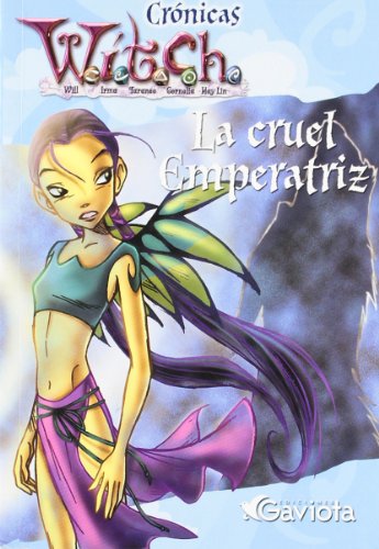 La cruel Emperatriz (CrÃ³nicas W.I.T.C.H.) (Spanish Edition) (9788439205432) by Walt Disney Company