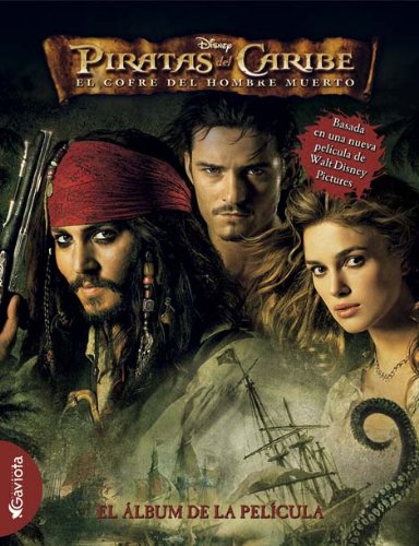 Piratas del Caribe. El cofre del hombre muerto. El álbum de la película ( Piratas del Caribe 2) - Walt Disney Company: 9788439207825 - AbeBooks
