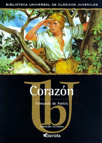 Stock image for Corazn (Biblioteca universal de clsicos juveniles) Amicis Edmundo de and TRADUTEX for sale by VANLIBER