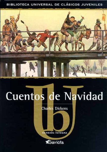 Stock image for Cuentos De Navidad/a Christmas Carol and Other Christmas Stories (Biblioteca Universal de Clasicos Juveniles) (Spanish Edition) for sale by Better World Books: West