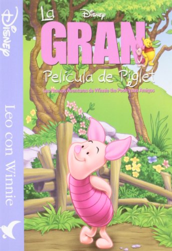 9788439211167: La gran pelcula de Piglet: Las nuevas aventuras de Winnie The Pooh y sus amigos. (Leo con Winnie) (Spanish Edition)