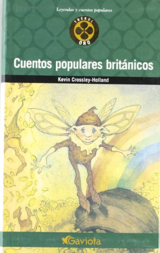 Cuentos populares britÃ¡nicos (TrÃ©bol de oro) (Spanish Edition) (9788439216292) by Crossley Holland Kevin