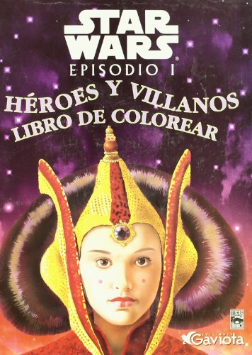Stock image for STAR WARS. EPISODIO I: HROES Y VILLANOS LIBRO DE COLOREAR for sale by Ven y empieza