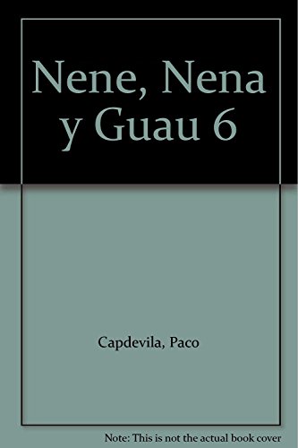 Imagen de archivo de Nene, Nena y Guau 6 [Jan 01, 1999] Capdevila, Paco and Capdvila, Paco a la venta por Kell's Books