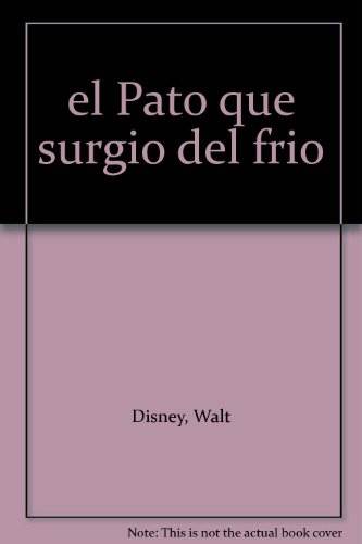 el Pato que surgio del frio (9788439287049) by Walt Disney Company