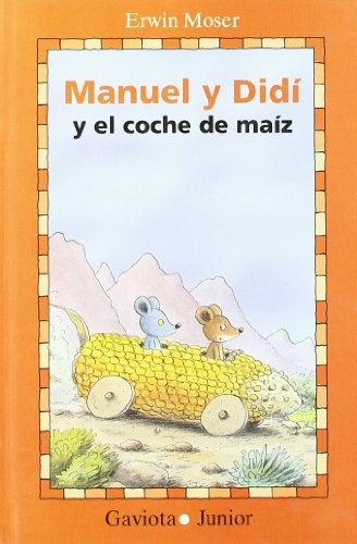 Manuel y Didi y el Coche de Maiz (9788439287216) by Moser, Erwin