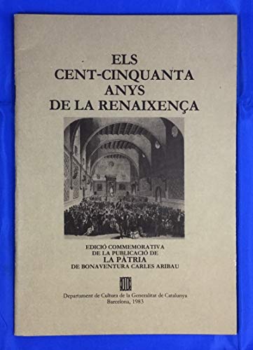 Stock image for CENT CINQUANTA ANYS DE LA RENAIXENA/ELS for sale by Zilis Select Books