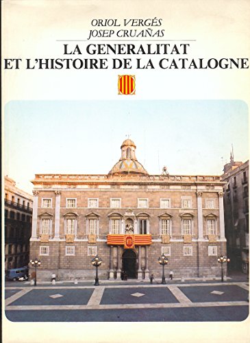 Imagen de archivo de GENERALITAT ET L'HISTOIRE DE LA CATALOGNE/LA a la venta por Zilis Select Books