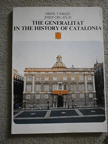 Beispielbild fr Generalitat in the History of Catalonia/The zum Verkauf von Robinson Street Books, IOBA