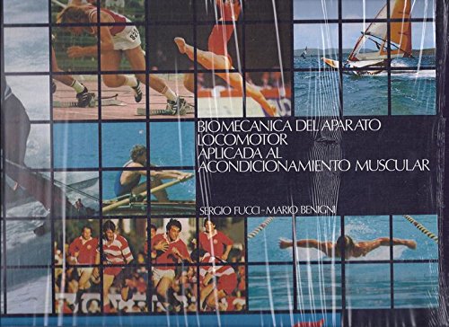 9788439309079: Biomecnica del aparato locomotor aplicada al acondicionamiento muscular (Spanish Edition)