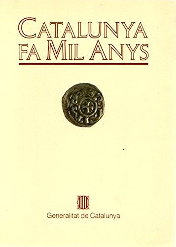 Stock image for Catalunya fa mil anys : Notes histriques en ocasi del millenari for sale by El Pergam Vell