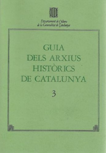 Stock image for Guia Dels Arxius Histrics De Catalunya 3 for sale by Anybook.com
