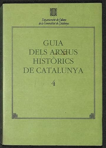 Imagen de archivo de Guia Dels Arxius Histrics De Catalunya 4 a la venta por Anybook.com