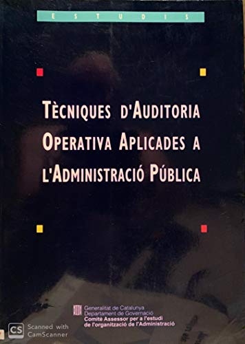 Imagen de archivo de TCNIQUES D'AUDITORIA OPERATIVA APLICADES A L'ADMINISTRACI PBLICA a la venta por Zilis Select Books