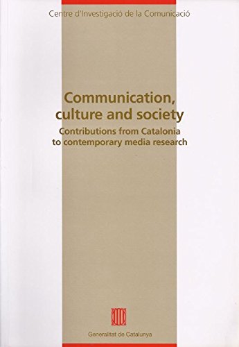 Imagen de archivo de Communication, Culture and Society: Contributions from Catalonia to Contemporary Media Research. [Monografies i Documentos 4] a la venta por Tiber Books