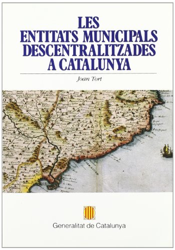 Imagen de archivo de Les entitats municipals descentralitzades a Catalunya (Col leccio? Poblacio? i territori) (Catalan Edition) a la venta por Iridium_Books