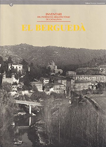 9788439326717: Bergued. Inventari del patrimoni arquitectnic de Catalunya/El (Catalan Edition)