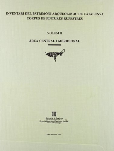 Imagen de archivo de Inventari del Patrimoni Arqueologic de Catalunya. Corpus de Pintures Rupestres. Volum II. Area Central i Meridional. a la venta por Zubal-Books, Since 1961