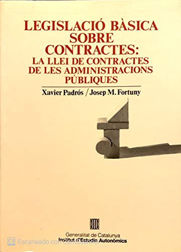 Stock image for Legislacio? ba?sica sobre contractes: La llei de contractes de les administracions pu?bliques (Catalan Edition) for sale by Iridium_Books