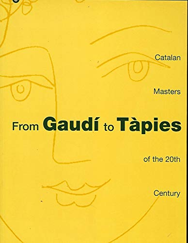 9788439338574: From Gaud to Tpies. Catalan masters of the 20th century