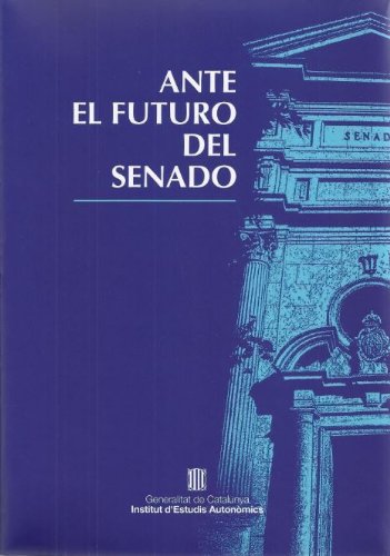 Stock image for Ante el futuro del Senado (Spanish Edition) for sale by Iridium_Books