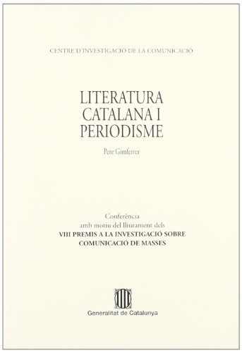 Imagen de archivo de LITERATURA CATALANA I PERIODISME a la venta por Zilis Select Books