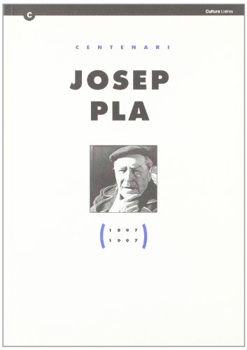 Imagen de archivo de CENTENARI JOSEP PLA (1897-1997) a la venta por Zilis Select Books