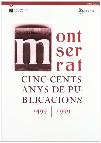 Imagen de archivo de Montserrat. Cinc-cents anys de publicacions (1499-1999) a la venta por medimops