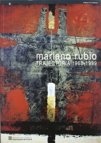 Mariano Rubio. Trajectòria 1968-1999. Sala d'exposicions de la Pia Almoina. Pla de la Seu. Barcelona - RUBIO, MARIANO