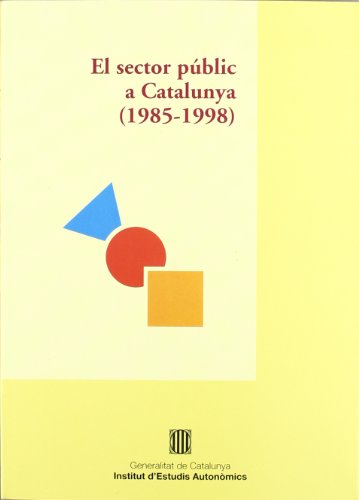 Beispielbild fr SECTOR PBLIC A CATALUNYA (1985-1998)/EL zum Verkauf von Zilis Select Books