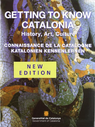 Stock image for Getting to Know Catalonia : History, Art, Culture = Connaissance de la Catalogne = Katalonien Kennenlernen for sale by Katsumi-san Co.