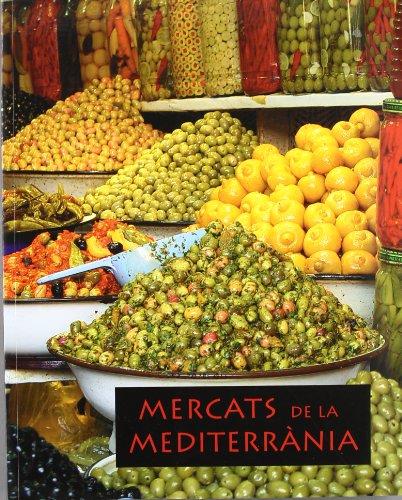 Stock image for Mercats de la Mediterrnia / Markets of the Mediterranean (rstica) for sale by medimops