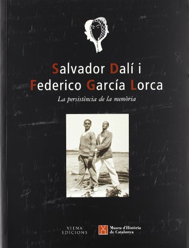 Beispielbild fr SALVADOR DAL I FEDERICO GARCA LORCA. LA PERSISTNCIA DE LA MEMRIA. MUSEU D'HI zum Verkauf von Zilis Select Books